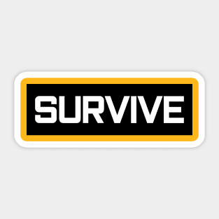 SURVIVE Sticker